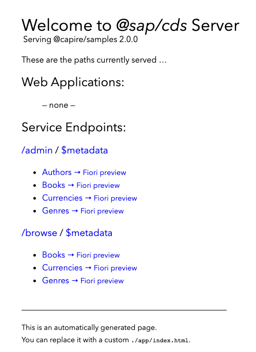 Generic welcome page generated by CAP that list all endpoints. Eases jumpstarting development and is not meant for productive use.